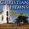 Christian Hymns Piano Accompaniment - Rock of Ages ('Petra' Piano Accompaniment) [Professional Karaoke Backing Track] - Single
